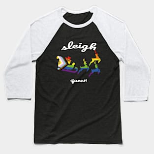 Sleigh Queen - Fun Queer Pride Christmas Baseball T-Shirt